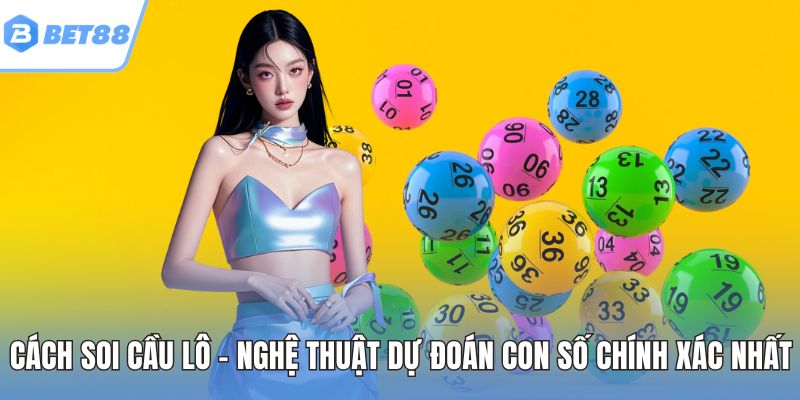 Cách soi cầu lô