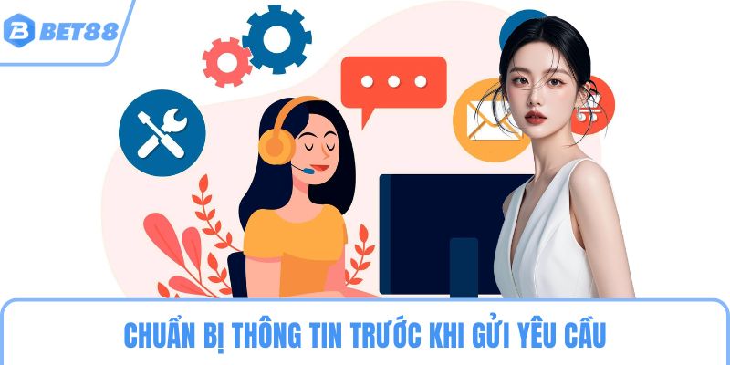 Chuẩn bị thông tin trước khi gửi yêu cầu