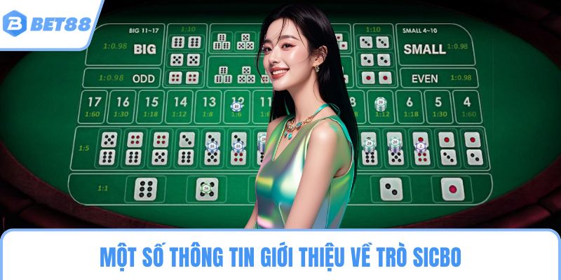 Một số thông tin giới thiệu về trò Sicbo