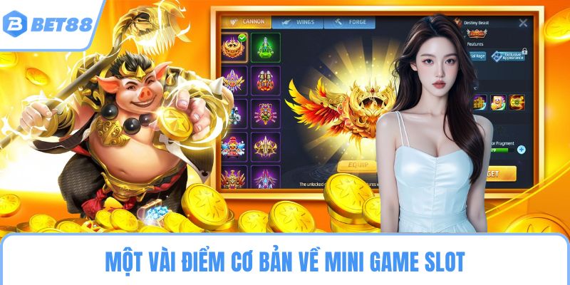 Một vài điểm cơ bản về mini game slot