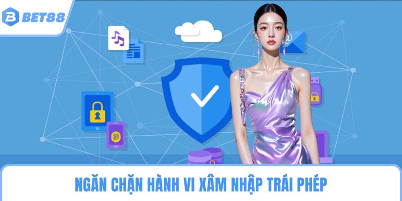 Ngăn chặn hành vi xâm nhập trái phép