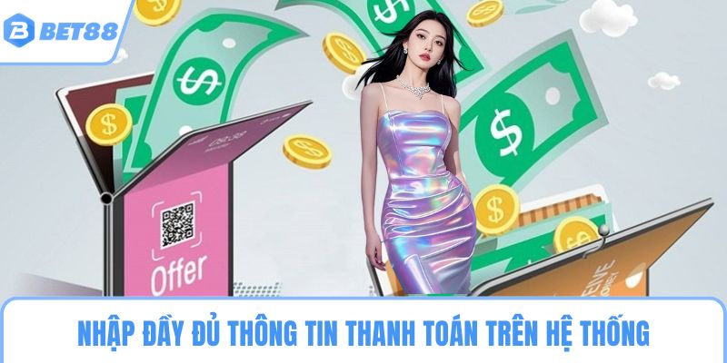 Nhập đầy đủ thông tin thanh toán trên hệ thống