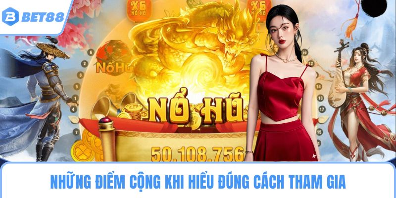 Những điểm cộng khi hiểu đúng cách tham gia