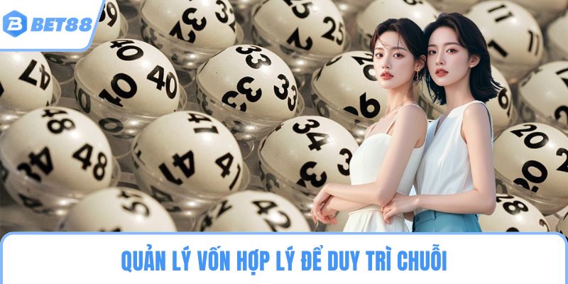 Quản lý vốn hợp lý để duy trì chuỗi