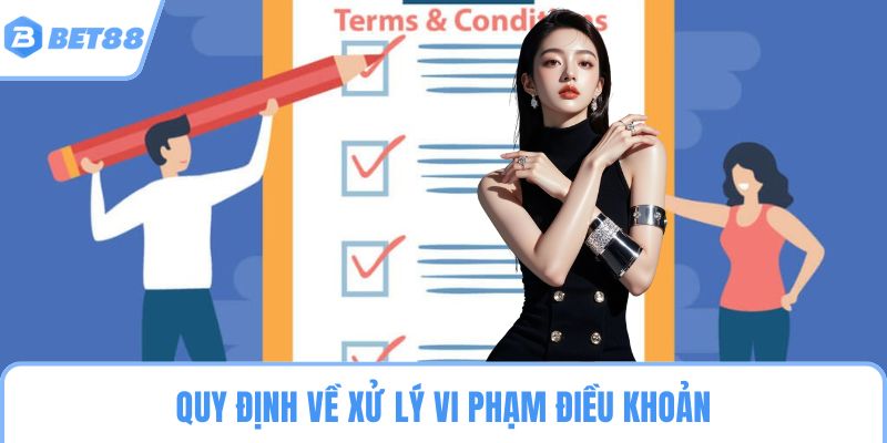 Quy định về xử lý vi phạm điều khoản