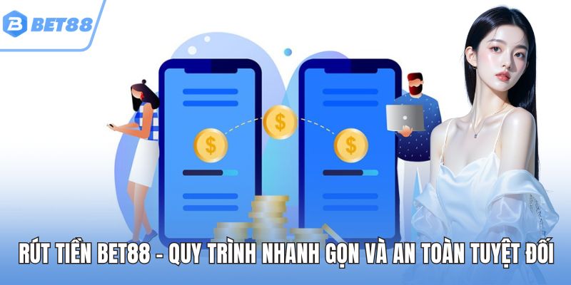 Rút Tiền BET88