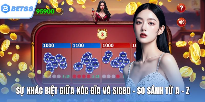 Sự khác biệt giữa xóc đĩa và sicbo